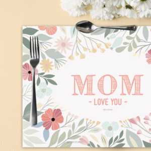 PLACEMAT-MOM LOVE YOU